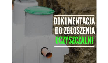 Przydomowa oczyszczalnia ścieków - wymagane dokumenty